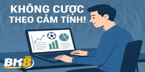 Phân tích dữ liệu để cá cược hiệu quả, tránh quyết định cảm tính.