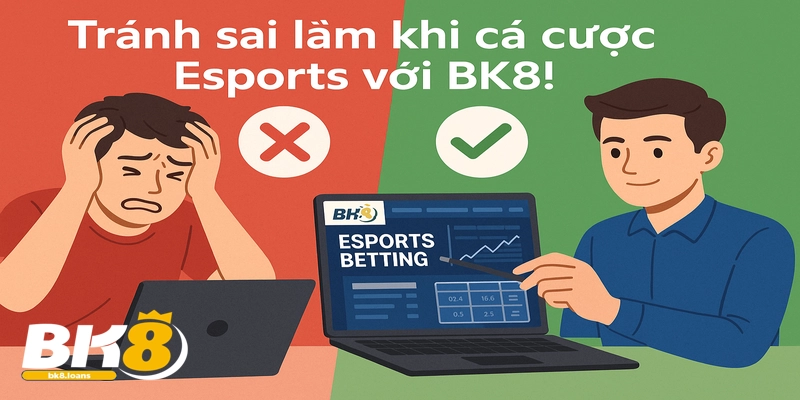 Học cách tránh sai lầm phổ biến khi cá cược để nâng cao hiệu quả trên BK8.