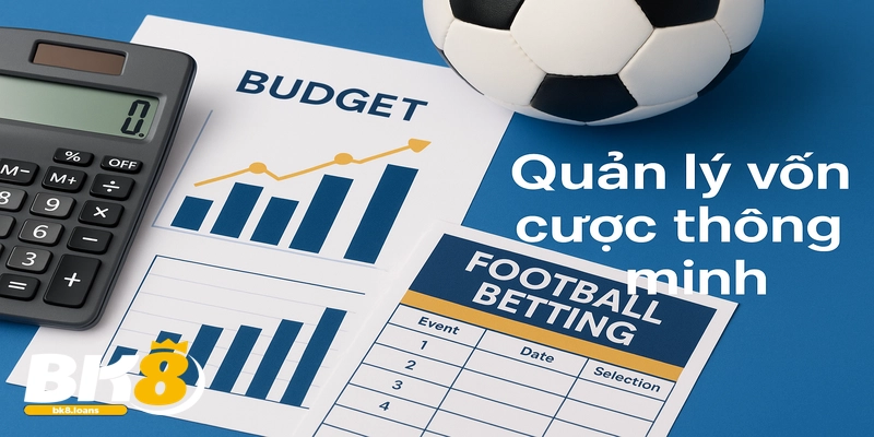Quản lý vốn cược hiệu quả giúp giảm rủi ro khi chơi kèo đồng banh.