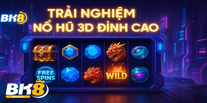 Tham gia ngay Nổ Hũ BK8 3D để trải nghiệm đồ họa sống động và phần thưởng hấp dẫn!